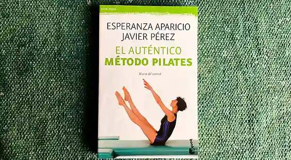 Libro El Auténtico Método Pilates de Esperanza Aparicio y Javier Pérez