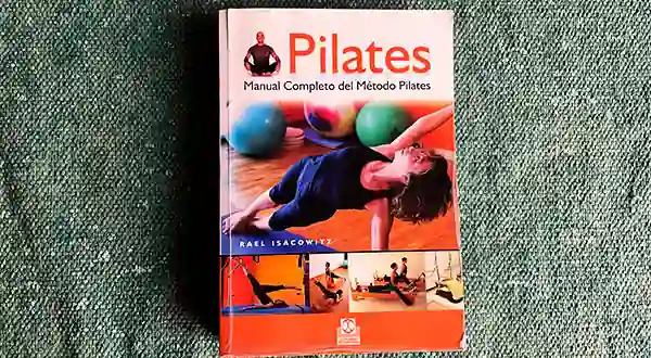 Manual Completo del Método Pilates de Rael Isacowitz