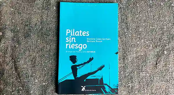 Libro Pilates sin Riesgo de Blandine Calais y Bertrand Raison